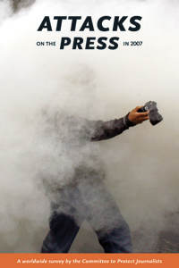 Attacks on the Press 2007 cover. source: cpj.org